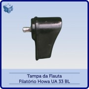 Tampa da Flauta Filatório Howa UA 33 BL